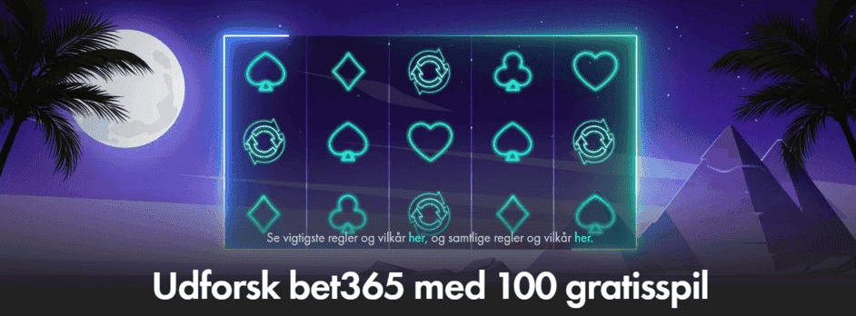 bet365 Casino Danmark: 100 gratisspil som velkomstbonus, 100 free spins, pyramider, palmer og hvid tekst